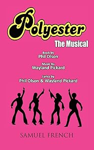 Polyester the Musical by Phil Olson