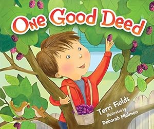 One Good Deed by Terri Fields                       ,