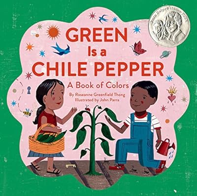 Green Is a Chile Pepper: A Book of Colors