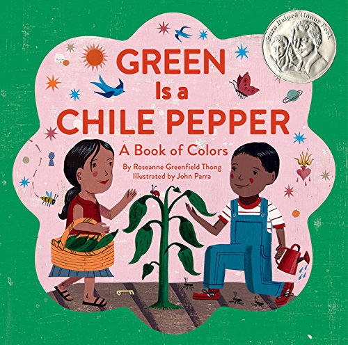 Green Is a Chile Pepper: A Book of Colors by John Parra