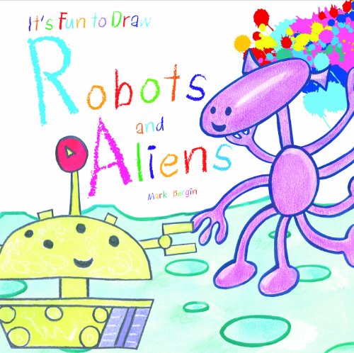 Robots and Aliens by Mark Bergin