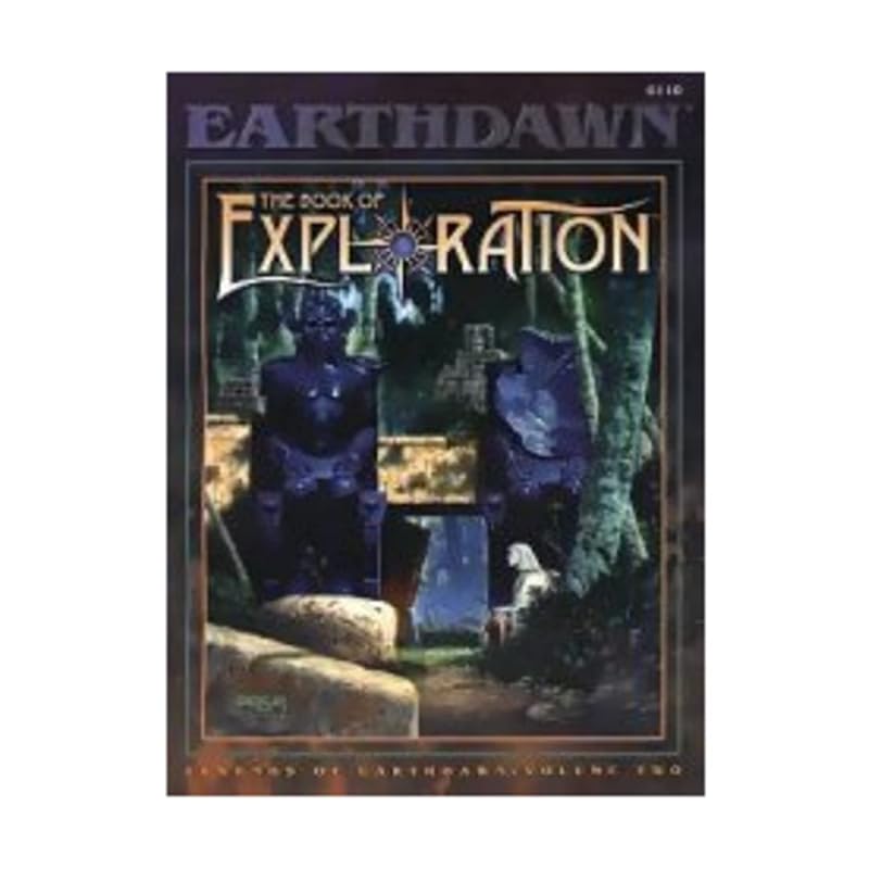 The Book of Exploration: Legends of Earthdawn, Vol. 2 (EarthDawn Roleplaying) by Greg Gorden