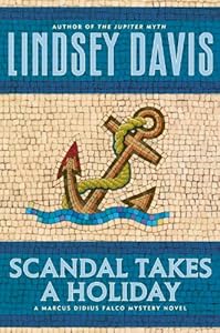 Scandal Takes a Holiday: A Marcus Didius Falco Mystery Novel