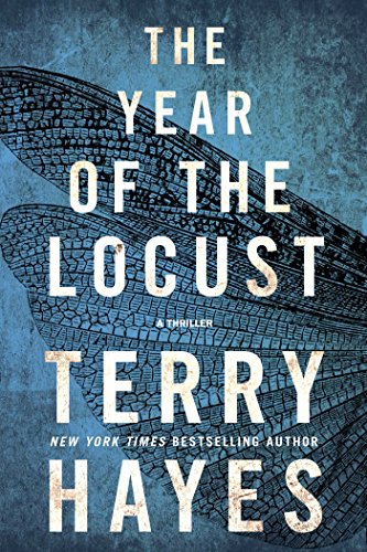 Year of the locust : a thriller. by Terry Hayes