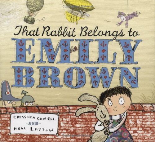 That Rabbit Belongs to Emily Brown by Cressida Cowell