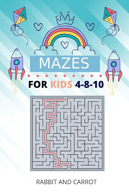 Mazes For Kids Ages 4-8-10: RABBIT AND CARROT by Mazes publishing