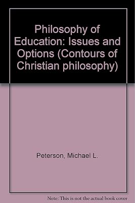 Philosophy of Education : Issues and Options