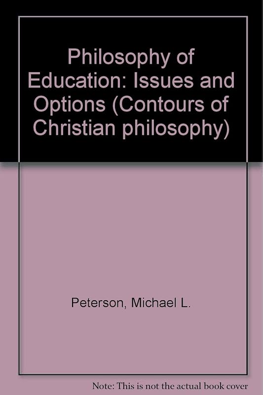 Philosophy of Education : Issues and Options by Michael L. Peterson