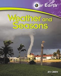 Weather and Seasons (Our Earth)