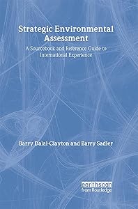 Strategic Environmental Assessment: A Sourcebook and Reference Guide to International Experience