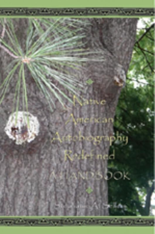 Native American Autobiography Redefined: A Handbook by Stephanie A. Sellers
