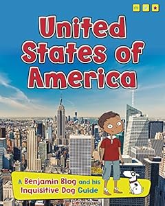 United States of America: A Benjamin Blog and His Inquisitive Dog Guide