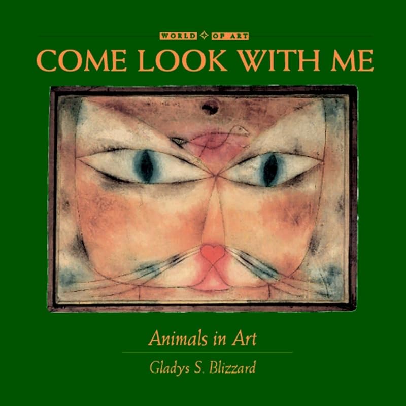 Come Look With Me: Animals in Art by Gladys S. Blizzard