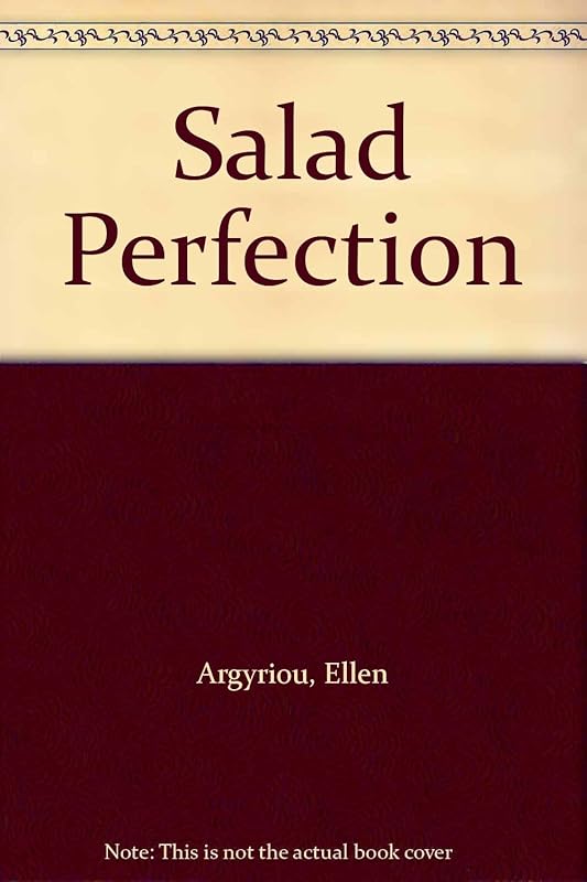 Salad Perfection by Ellen Argyriou