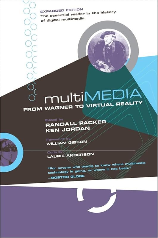 Multimedia: From Wagner to Virtual Reality by Ken Jordan