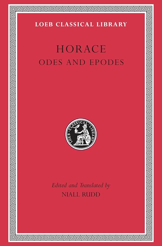 Odes and Epodes (Loeb Classical Library) by Horace