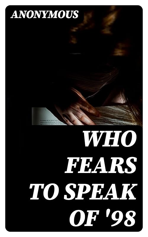 Who fears to speak of '98 by Anonymous