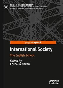 International Society: The English School (Trends in European IR Theory) by Cornelia Navari