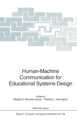 Human-Machine Communication for Educational Systems Design (NATO ASI Subseries F:)