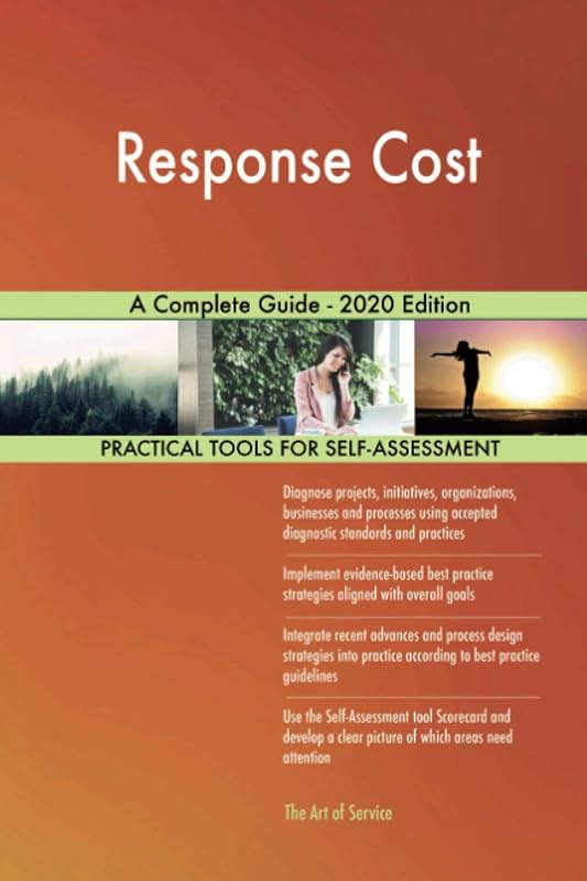Response Cost A Complete Guide - 2020 Edition by Gerardus Blokdyk