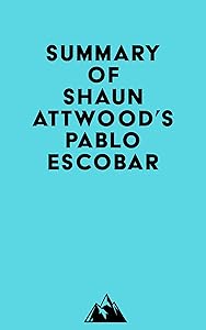 Summary of Shaun Attwood's Pablo Escobar