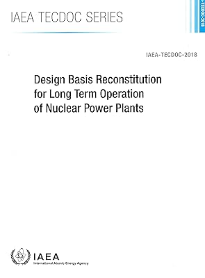 Design Basis Reconstitution for Long Term Operation of Nuclear Power Plants: IAEA TECDOC No. 2018
