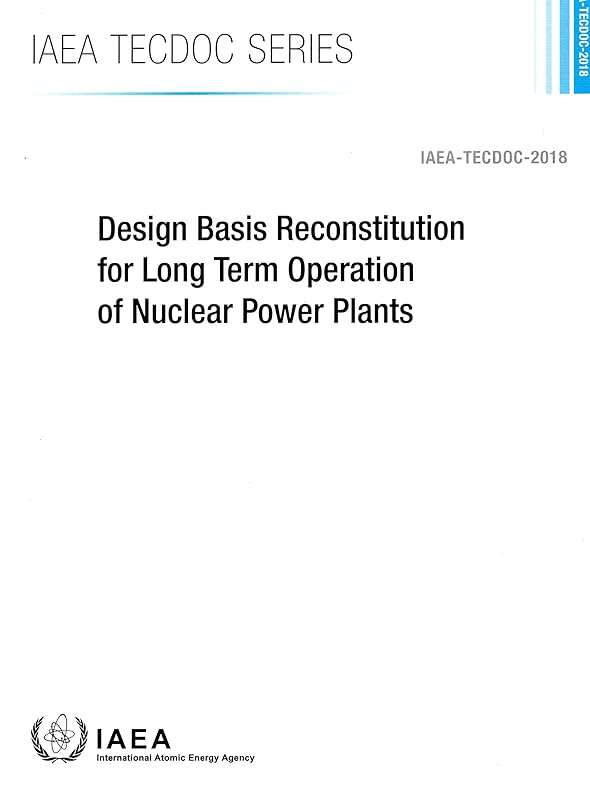 Design Basis Reconstitution for Long Term Operation of Nuclear Power Plants: IAEA TECDOC No. 2018 by International Atomic Energy Agency