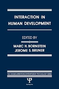 Interaction in Human Development (Crosscurrents in Contemporary Psychology Series)