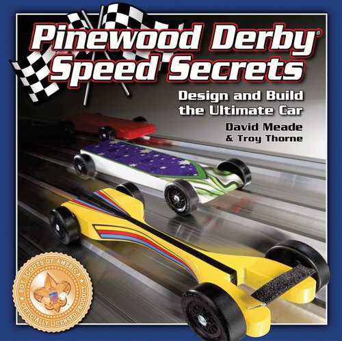 Pinewood Derby Speed Secrets: Design and Build the Ultimate Car by DK Publishing