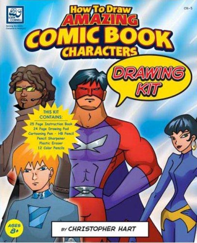 How to Draw Amazing Comic Book Characters: Drawing Kit by Christopher Hart