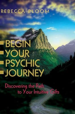 Begin Your Psychic Journey: Discovering the Path to Your Intuitive Gifts