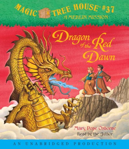 Magic Tree House #37: Dragon of the Red Dawn by Mary Pope Osborne