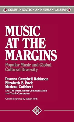 Music at the Margins: Popular Music and Global Cultural Diversity (Communication and Human Values)