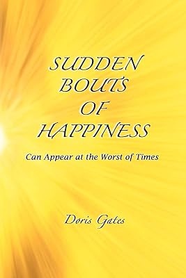 Sudden Bouts of Happiness