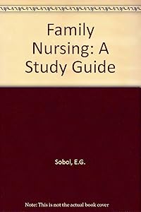 Family nursing by Evelyn G Sobol, Paulette Robischon