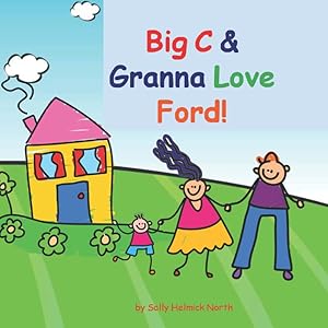 Big C and Granna, Love Ford