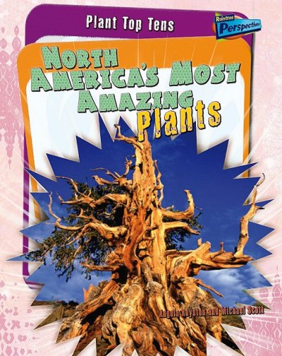 North America's Most Amazing Plants (Plant Top Tens) by Angela Royston