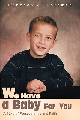 We Have a Baby For You: A Story of Perseverance and Faith