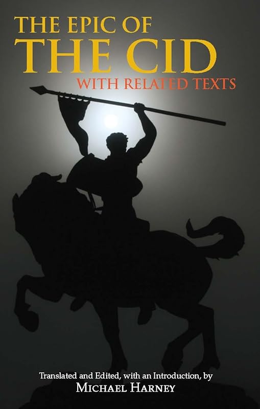 The Epic of The Cid: with Related Texts (Hackett Classics) by Michael Harney