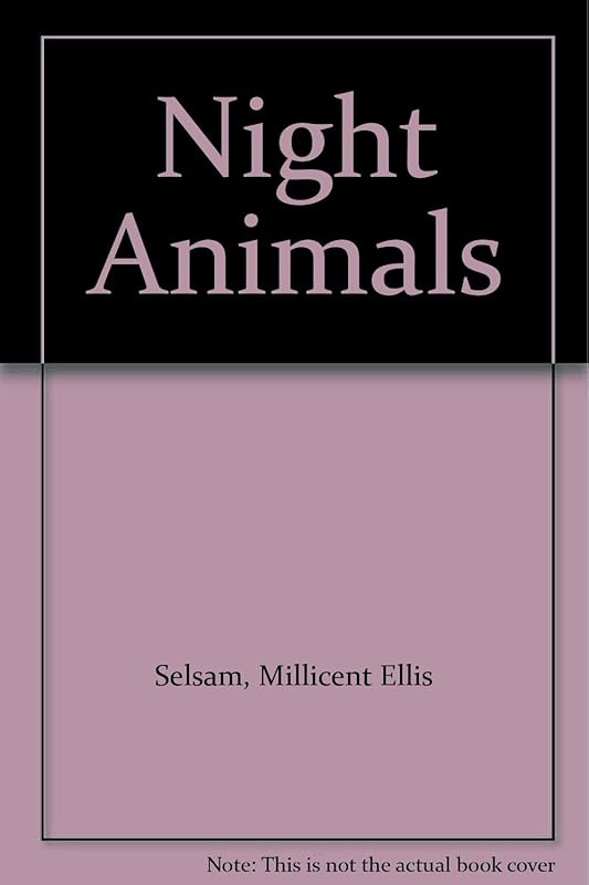 Night Animals by Millicent Ellis Selsam