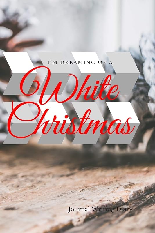 White Christmas: I'm Dreaming of a by Hidappy Journals