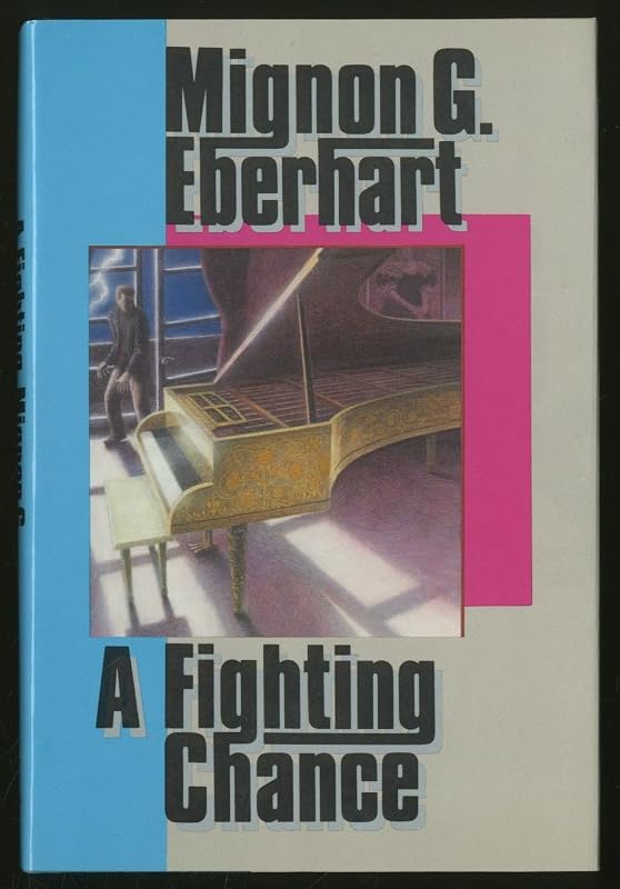 A FIGHTING CHANCE by Mignon G. Eberhart