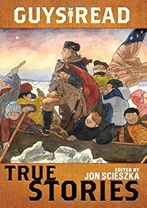 Guys Read: True Stories