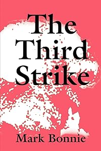 The Third Strike by Mark Bonnie