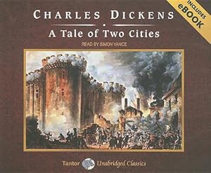 A Tale of Two Cities (Unabridged Classics in Audio)