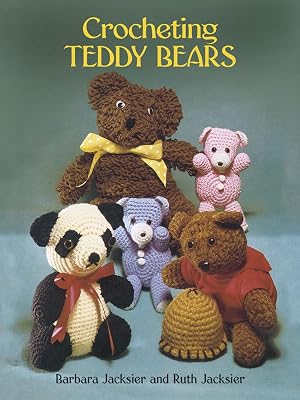 Crocheting Teddy Bears: 16 Designs for Toys (Dover Crafts: Crochet)
