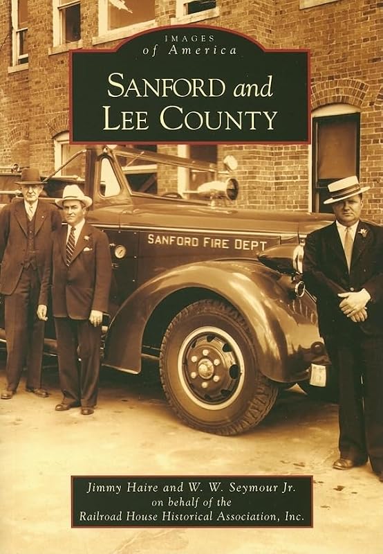 Sanford and Lee County (NC) (Images of America) by Jimmy Haire