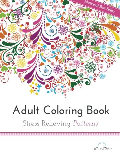 Adult Coloring Book: Stress Relieving Patterns by by Blue Star Coloring