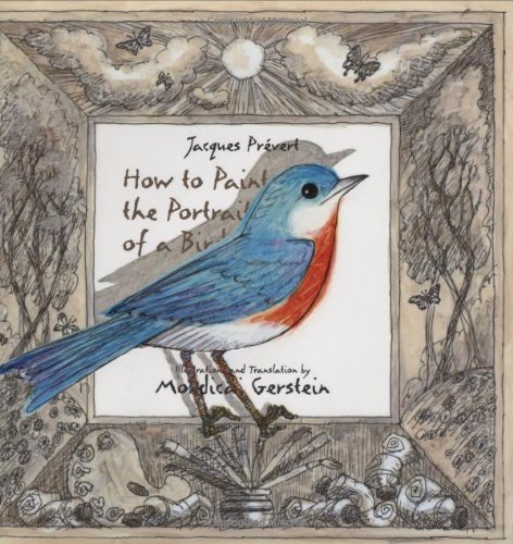 How to Paint the Portrait of a Bird by Mordicai Gerstein