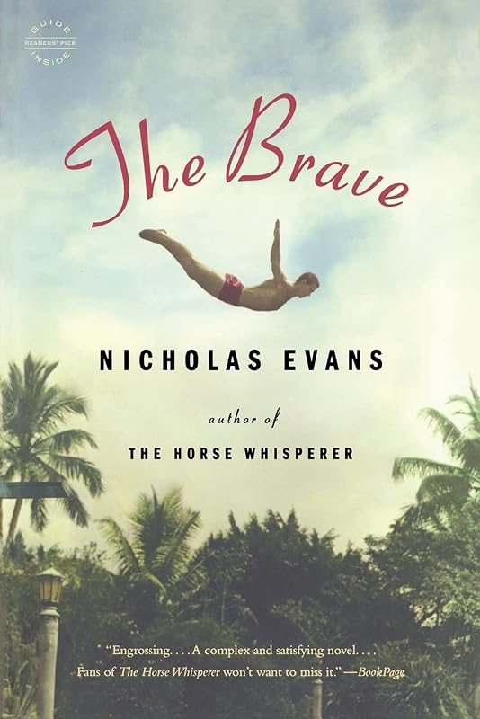 The Brave: A Novel by Nicholas Evans